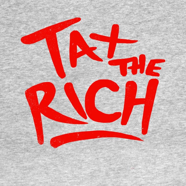 Vintage Tax the Rich by kg07_shirts